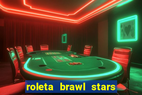 roleta brawl stars 2024 85 brawlers