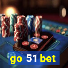 go 51 bet