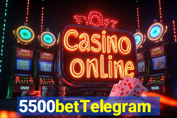 5500betTelegram