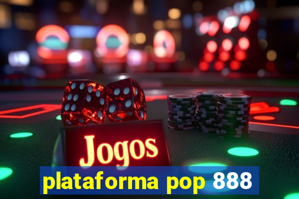 plataforma pop 888