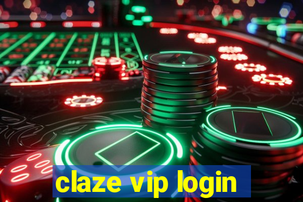 claze vip login