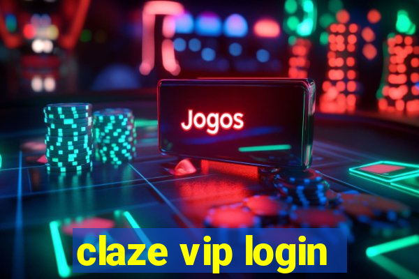 claze vip login