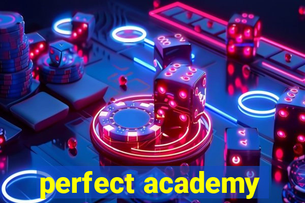 perfect academy