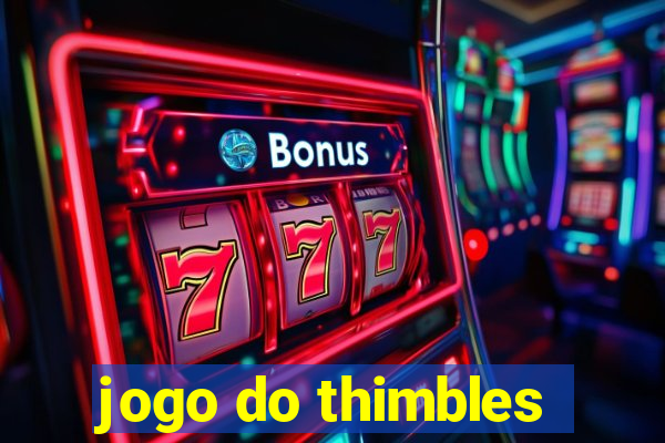 jogo do thimbles