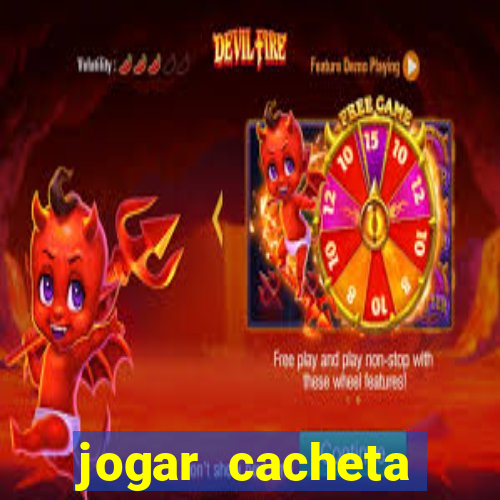 jogar cacheta online valendo dinheiro