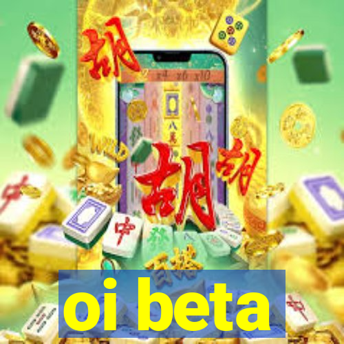 oi beta