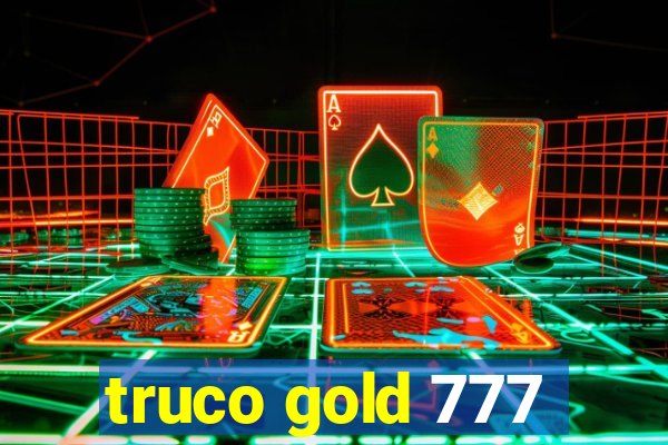 truco gold 777