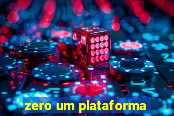 zero um plataforma