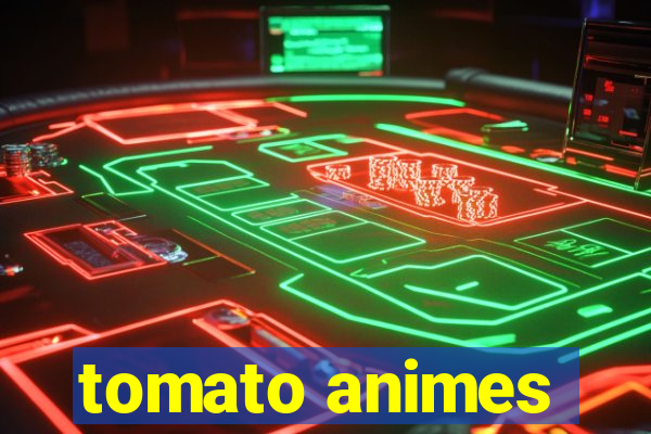 tomato animes