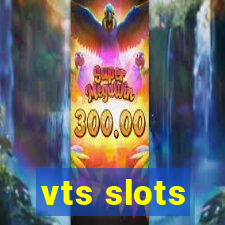 vts slots