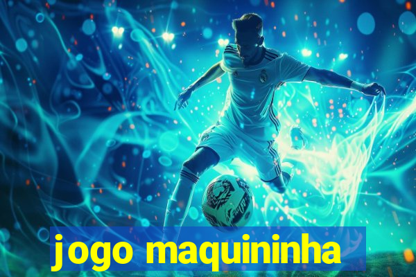 jogo maquininha