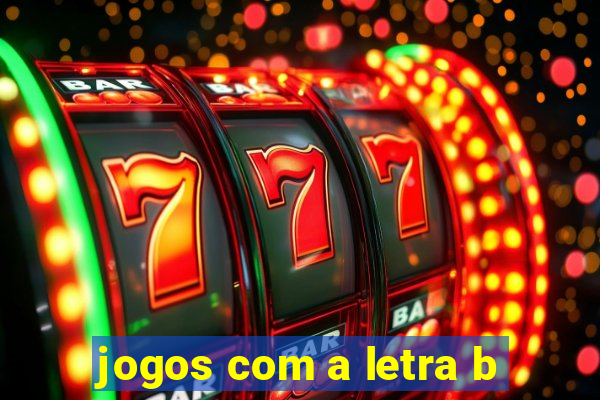 jogos com a letra b