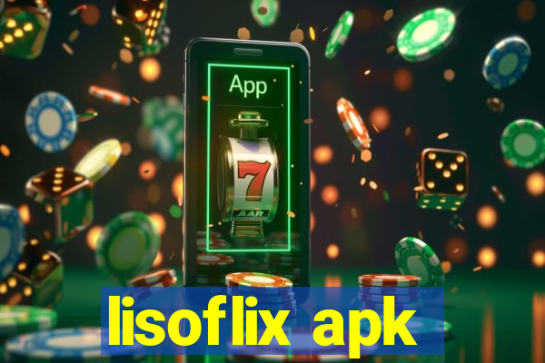 lisoflix apk