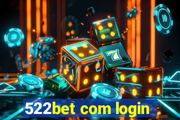 522bet com login