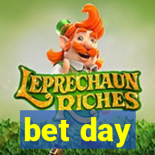 bet day