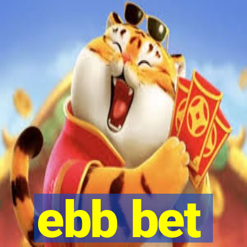 ebb bet