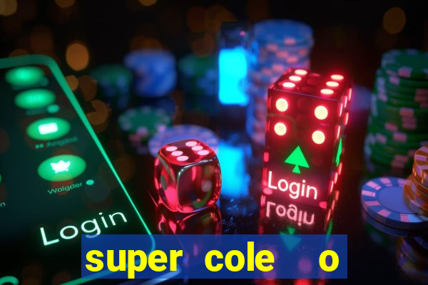 super cole  o 7784 jogos para pc download