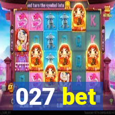 027 bet