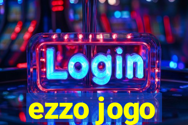 ezzo jogo