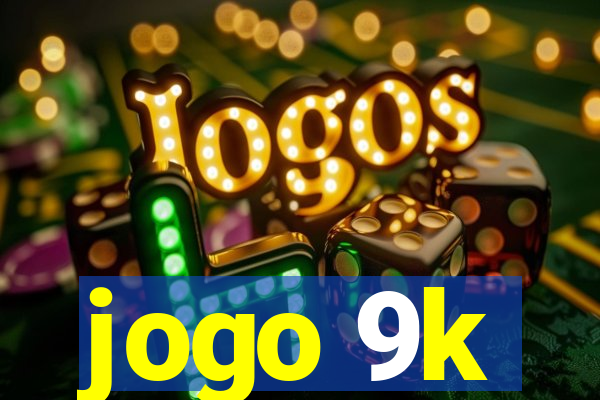 jogo 9k