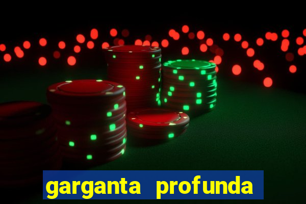 garganta profunda porto alegre