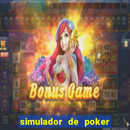 simulador de poker texas holdem gratis