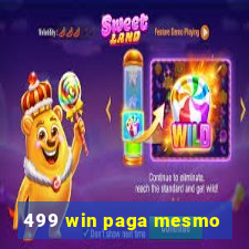 499 win paga mesmo