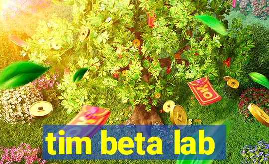 tim beta lab