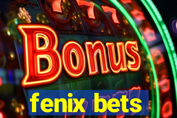 fenix bets