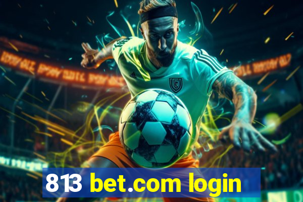 813 bet.com login