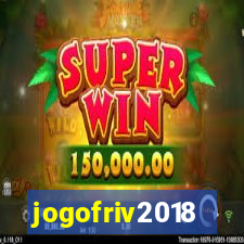 jogofriv2018