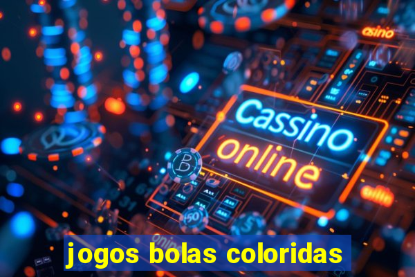 jogos bolas coloridas