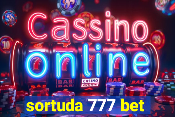 sortuda 777 bet