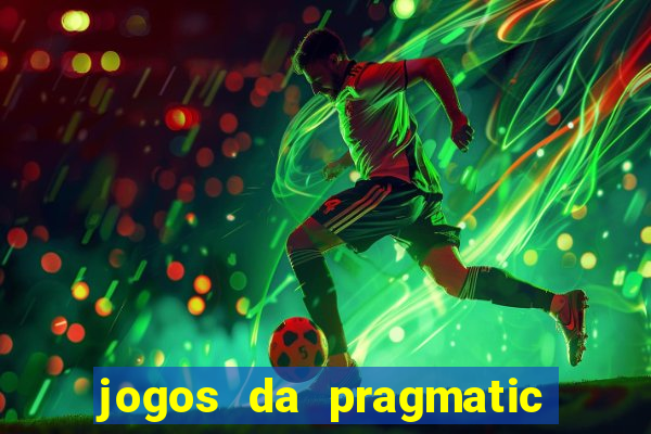 jogos da pragmatic que mais pagam