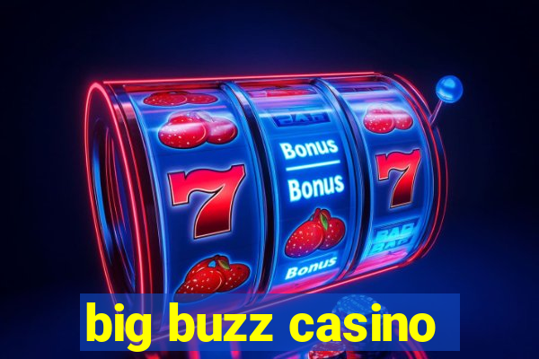 big buzz casino