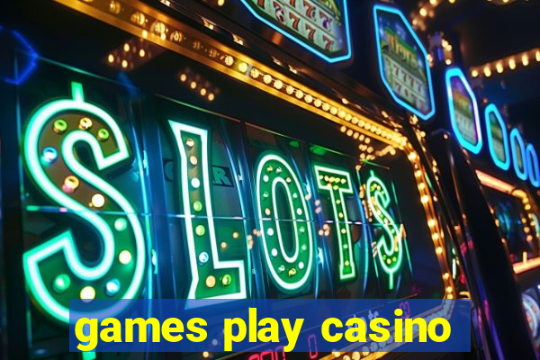 games play casino