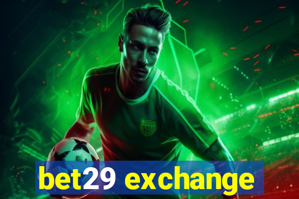 bet29 exchange