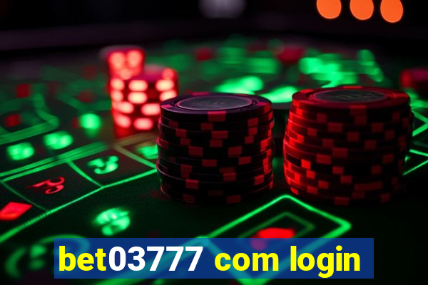 bet03777 com login