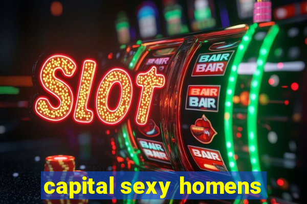 capital sexy homens