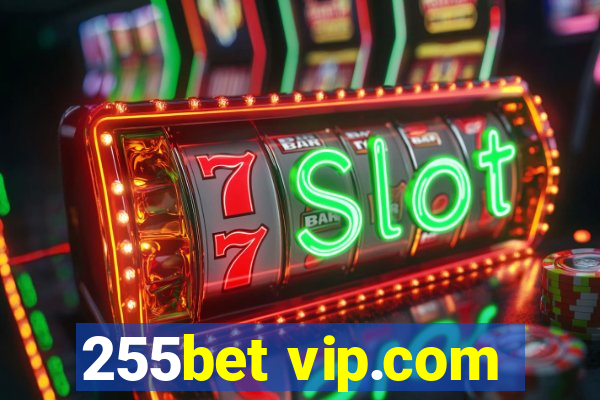 255bet vip.com