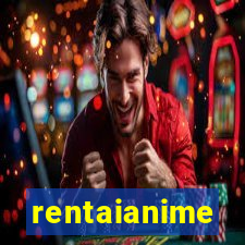 rentaianime