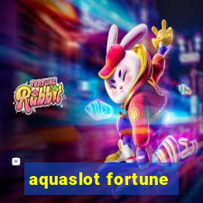 aquaslot fortune