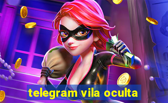 telegram vila oculta