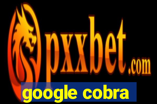 google cobra