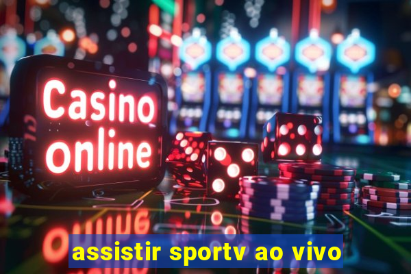 assistir sportv ao vivo