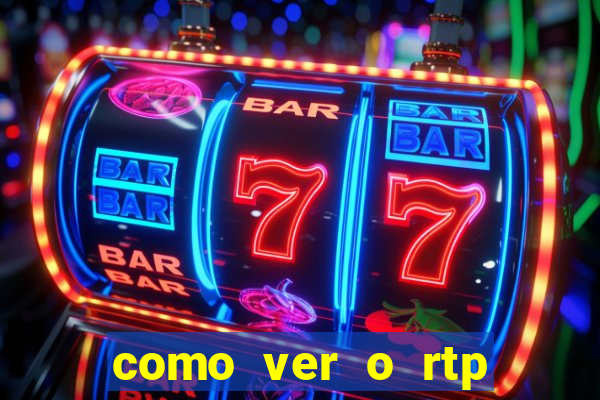 como ver o rtp dos slots