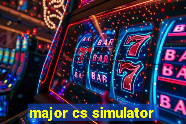 major cs simulator