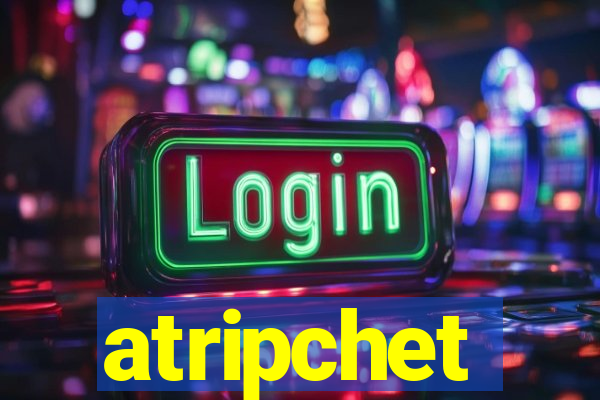 atripchet