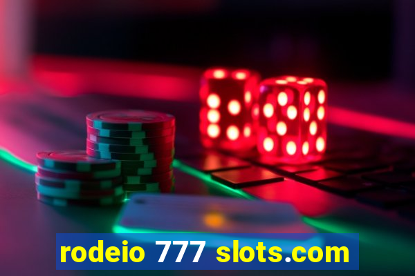 rodeio 777 slots.com