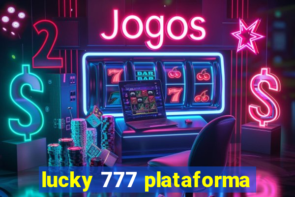 lucky 777 plataforma